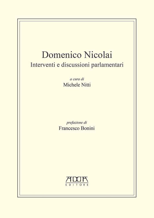 Domenico Nicolai. Interventi e discorsi parlamentari