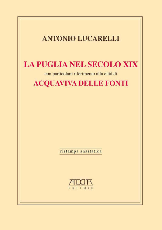 La Puglia nel secolo XIX con particolare riferimento alla città di Acquaviva delle Fonti