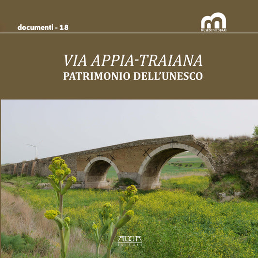 Via Appia-Traiana - Patrimonio dell’Unesco